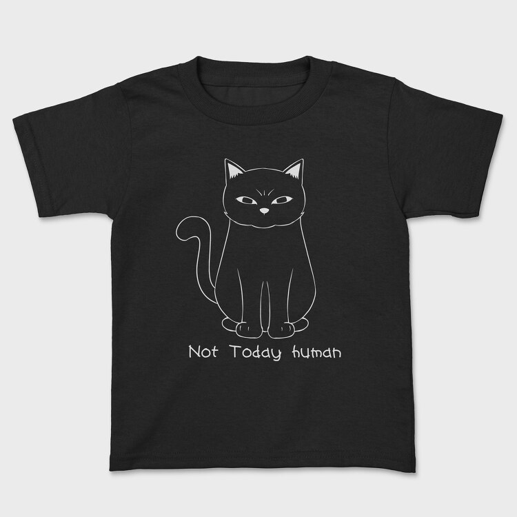 Not Today Human, Tricou Copii