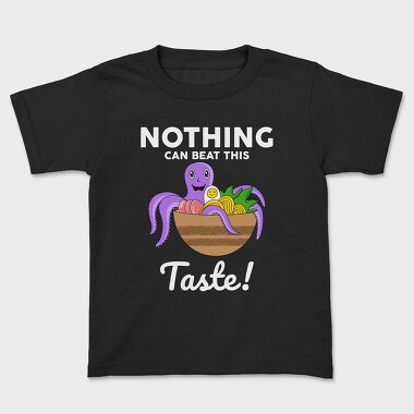 Nothing Can Beat This Taste, Tricou Copii