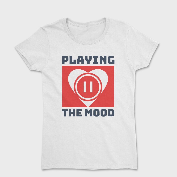 Playing the Mood, Tricou Femei