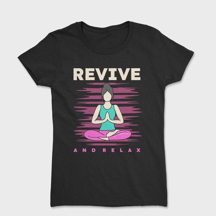 Revive and Relax, Tricou Femei