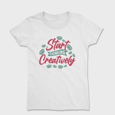 Start Thinking Creatively, Tricou Femei