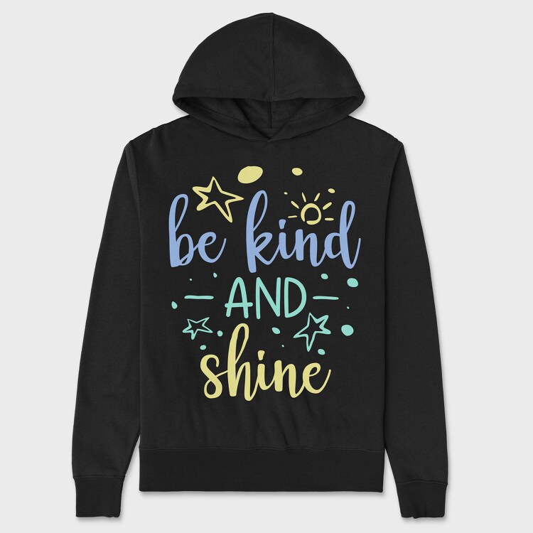 Be Kind and Shine, Hanorac Oversize Barbati (Unisex)