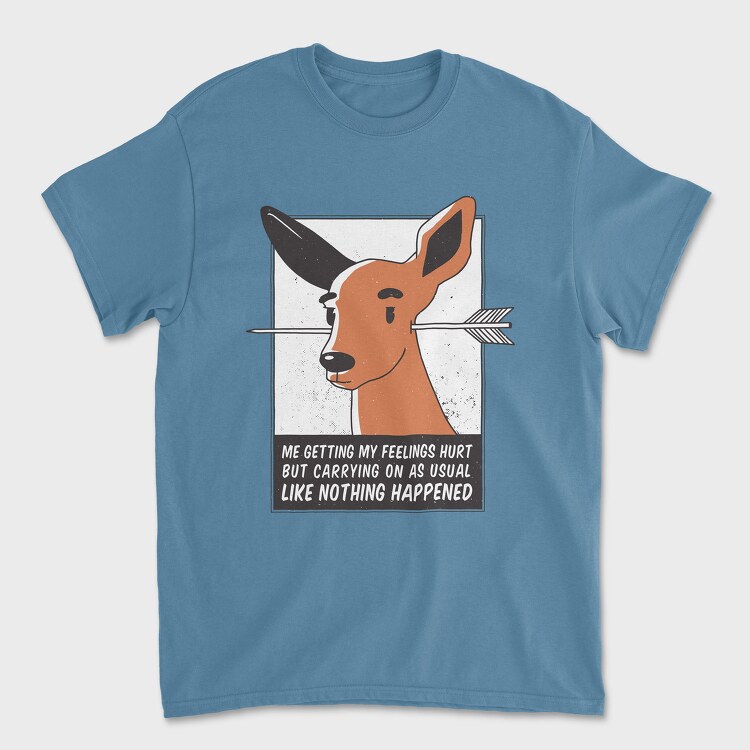 Tricou Barbati (Unisex), Feelings Hurt Deer