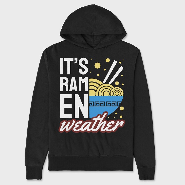 Its Ramen Weather, Hanorac Oversize Barbati (Unisex)