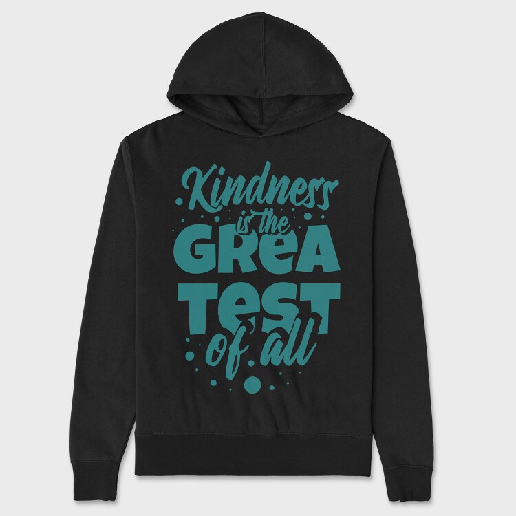 Kindness Is the Greatest, Hanorac Oversize Barbati (Unisex)