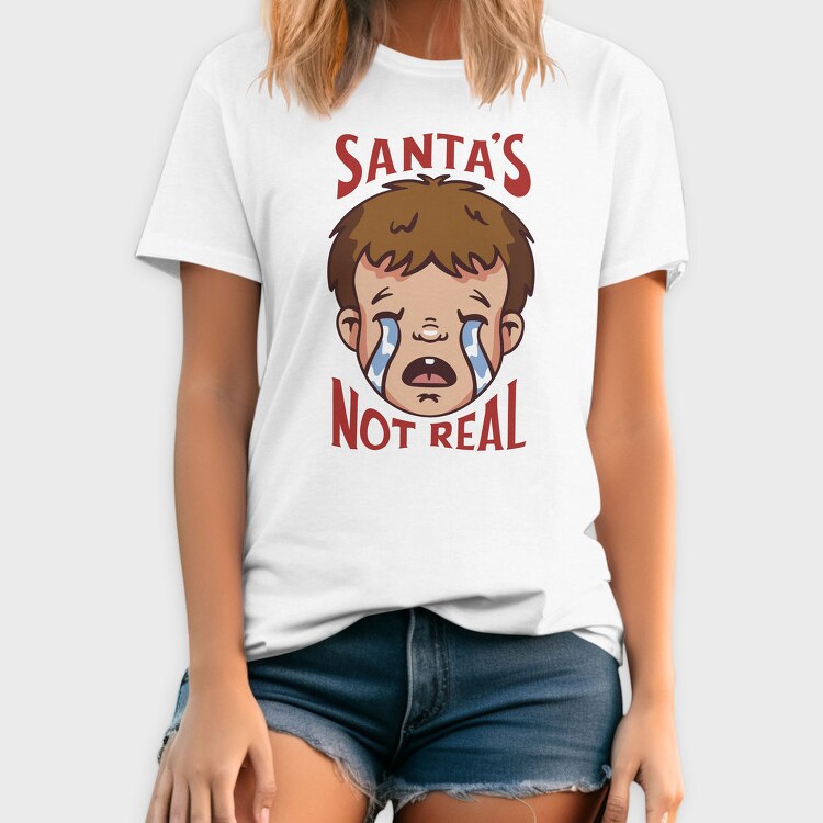 Santas Not Real, Tricou Barbati (Unisex)