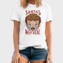 Santas Not Real, Tricou Barbati (Unisex)