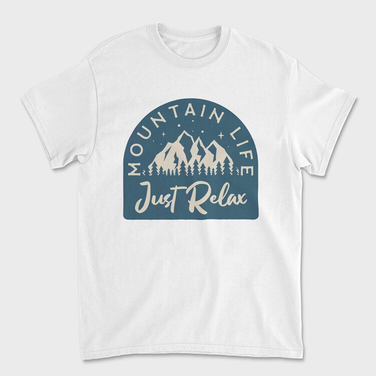 Mountain Life Just Relax, Tricou Barbati (Unisex)