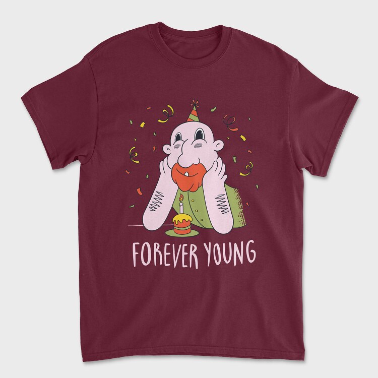 Tricou Barbati (Unisex), Forever Young