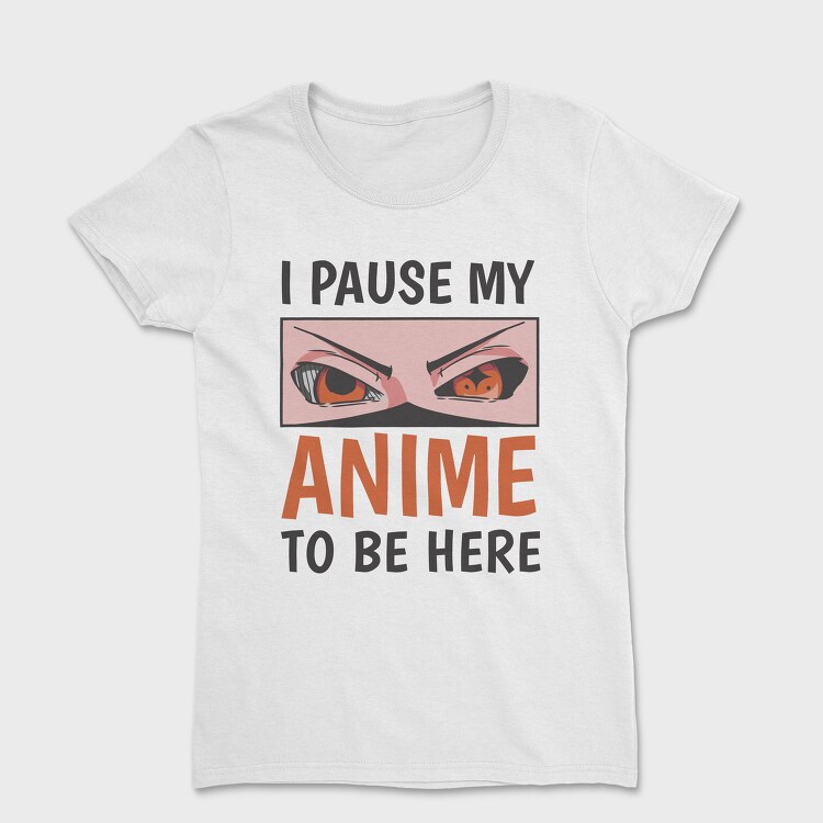 Anime Eyes Pause Here, Tricou Femei