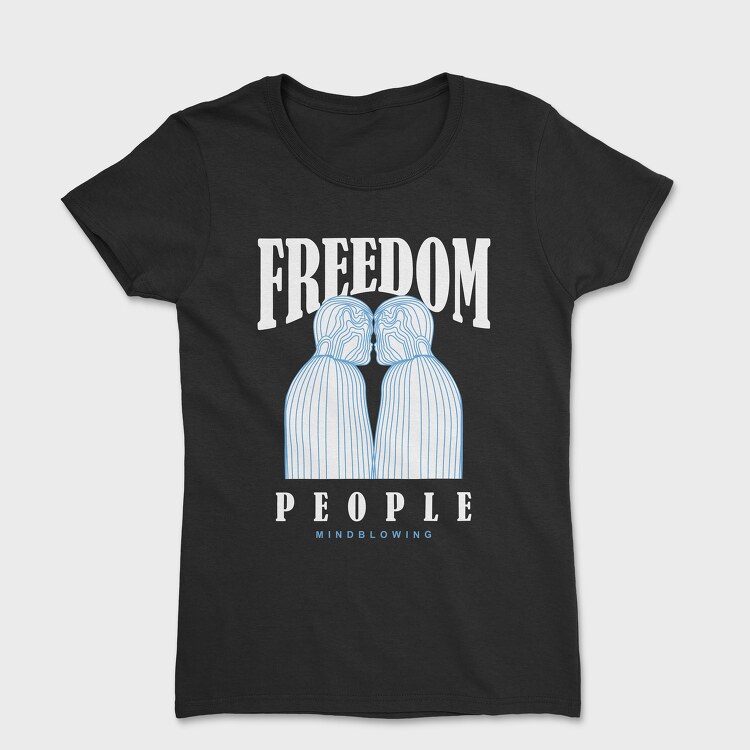 Freedom People 1, Tricou Femei