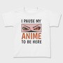 Anime Eyes Pause Here, Tricou Copii