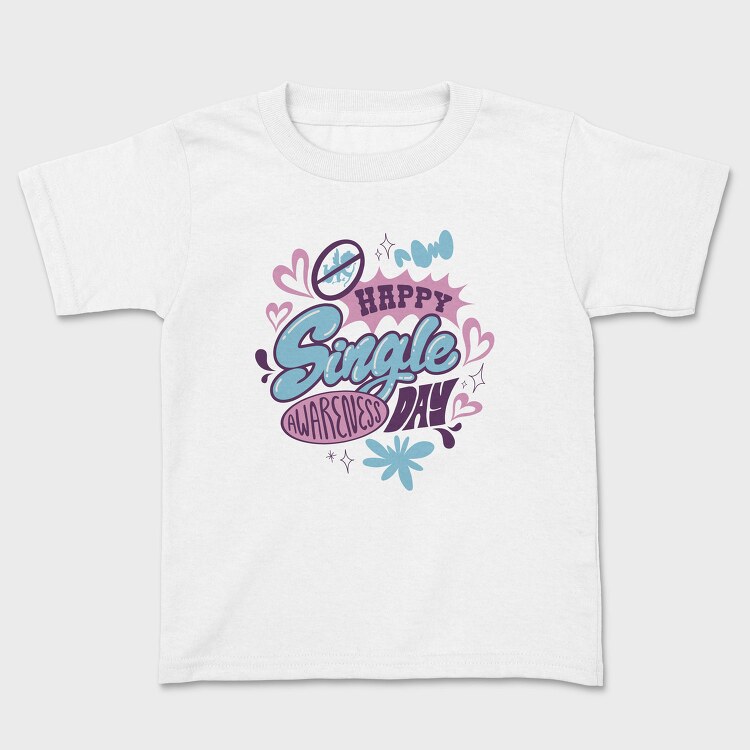 Happy Single Day Awareness, Tricou Copii