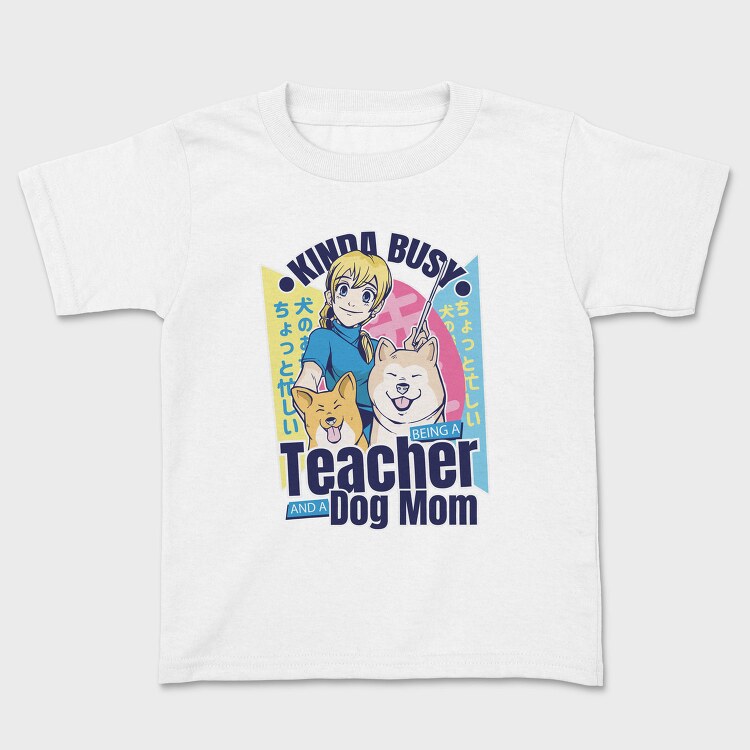 Kinda Busy Teacher Dog, Tricou Copii
