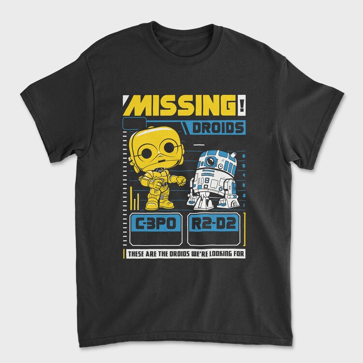 Missing Droids C3Po R2D2, Tricou Barbati (Unisex)