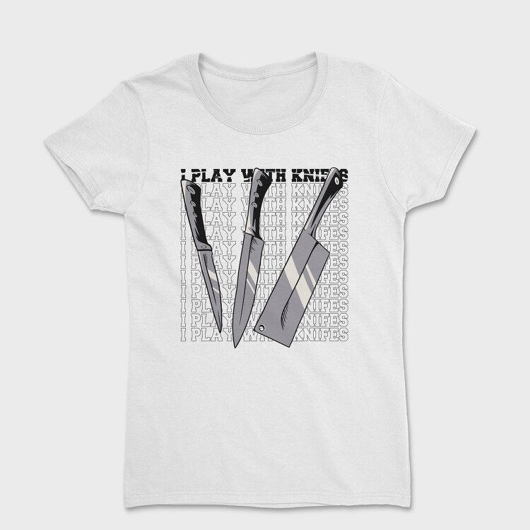 Play With Knives, Tricou Femei
