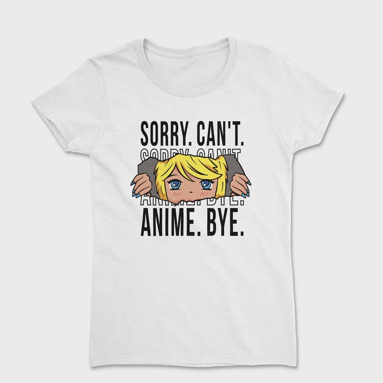 Sorry Cant Anime, Tricou Femei