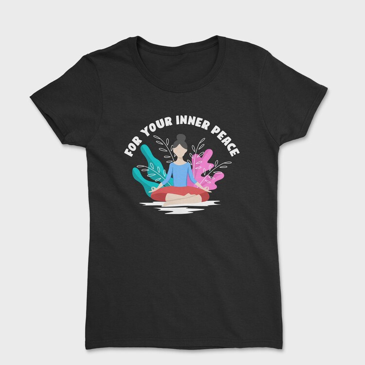 For Your Inner Peace, Tricou Femei