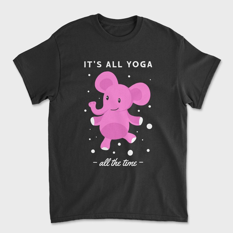 Its All Yoga All the Time, Tricou Barbati (Unisex)