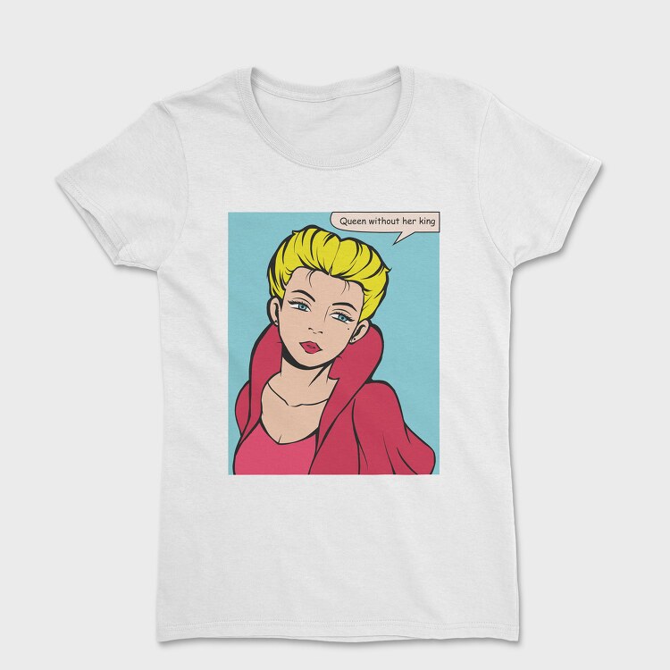 Queen Without Her King, Tricou Femei