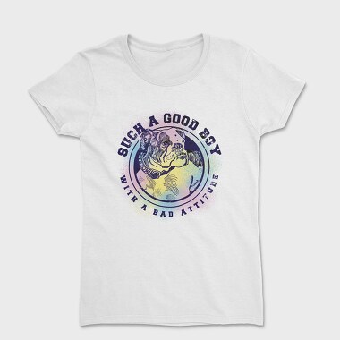 Good Boy With Bad Attitude, Tricou Femei