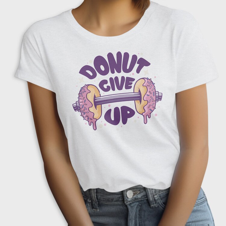 Donut Give Up, Tricou Femei