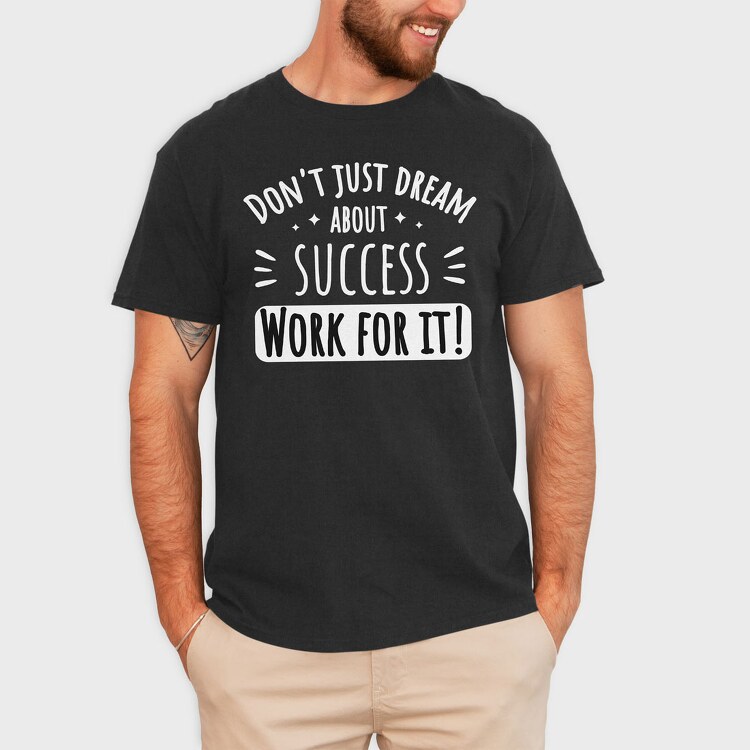Dream About Success, Tricou Barbati (Unisex)
