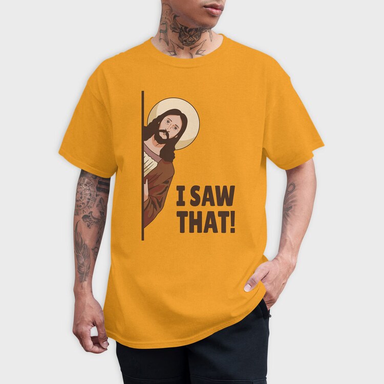 I Saw That Jesus, Tricou Barbati (Unisex)