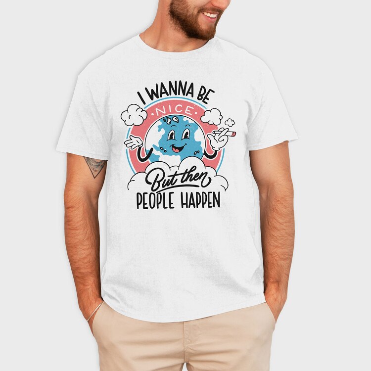 I Wanna Be Nice, Tricou Barbati (Unisex)