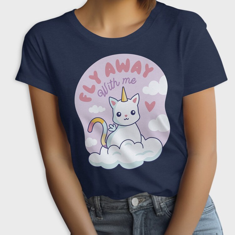 Fly Away With Me Unicorn Cat, Tricou Femei