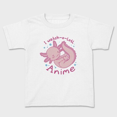 Cute Baby Axolotl Anime I Whatch O Lotl, Tricou Copii