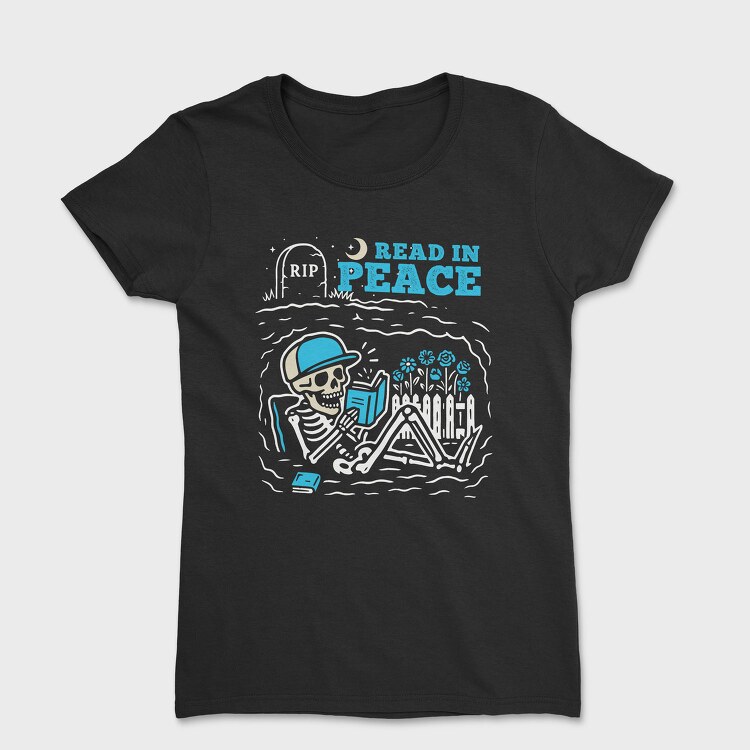 Book Lover Skeleton Humor Read In Peace, Tricou Femei
