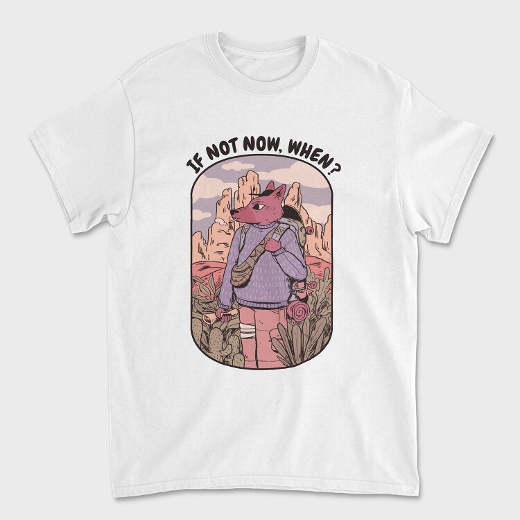 Fox Hiking In Desert Wanderlust If Not Now When, Tricou Barbati (Unisex)