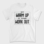 Calisthenics Fitness Warm Up Workout Creators Ep, Tricou Barbati (Unisex)