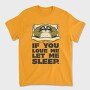 If You Love Me Let Me Sleep Sloth, Tricou Barbati (Unisex)