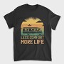 Camper Van Transportation Less Comfort More Life, Tricou Barbati (Unisex)