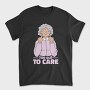 Funny Grandma Cartoon Too Old To Care, Tricou Barbati (Unisex)