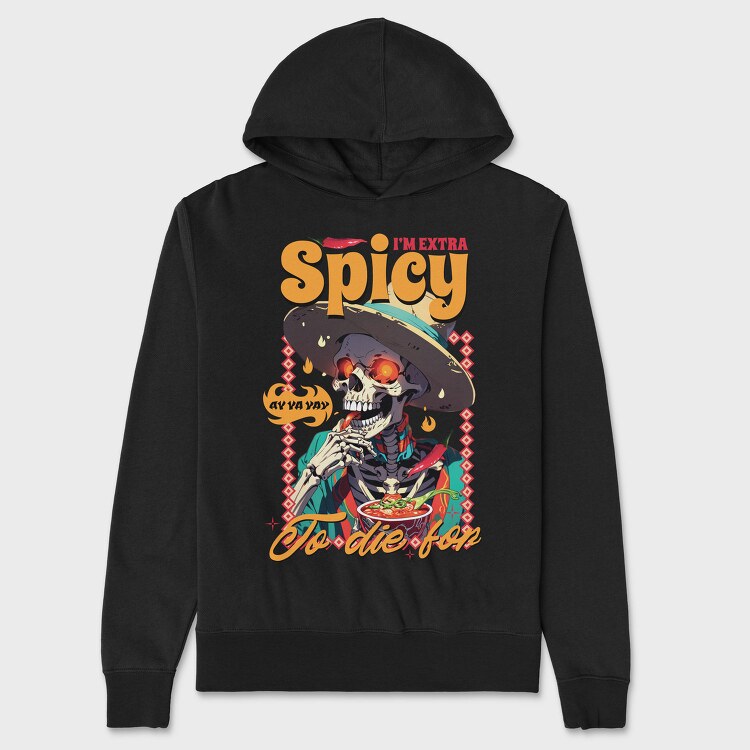Spicy Skeleton Mexican I M Extra Spicy, Hanorac Oversize Barbati (Unisex)