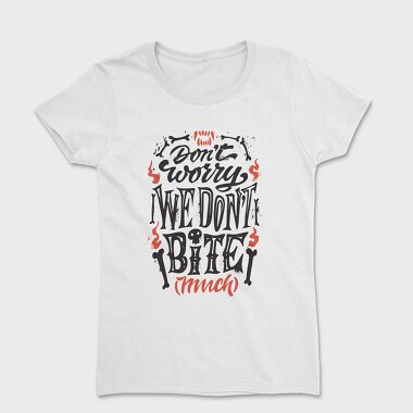 Halloween Vampire Quote We Don'T Bite Much, Tricou Femei