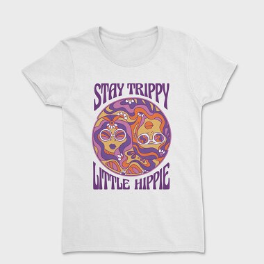 Happy Hippie Girls 60 S Stay Trippy, Tricou Femei