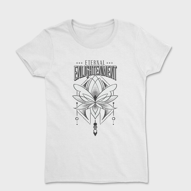 Lotus Flower Eternal Enlightenment Quote, Tricou Femei