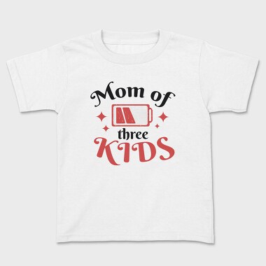 Mom Of Three Quote, Tricou Copii