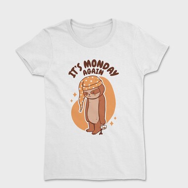 Monday Sloth Cartoon Monday Again, Tricou Femei
