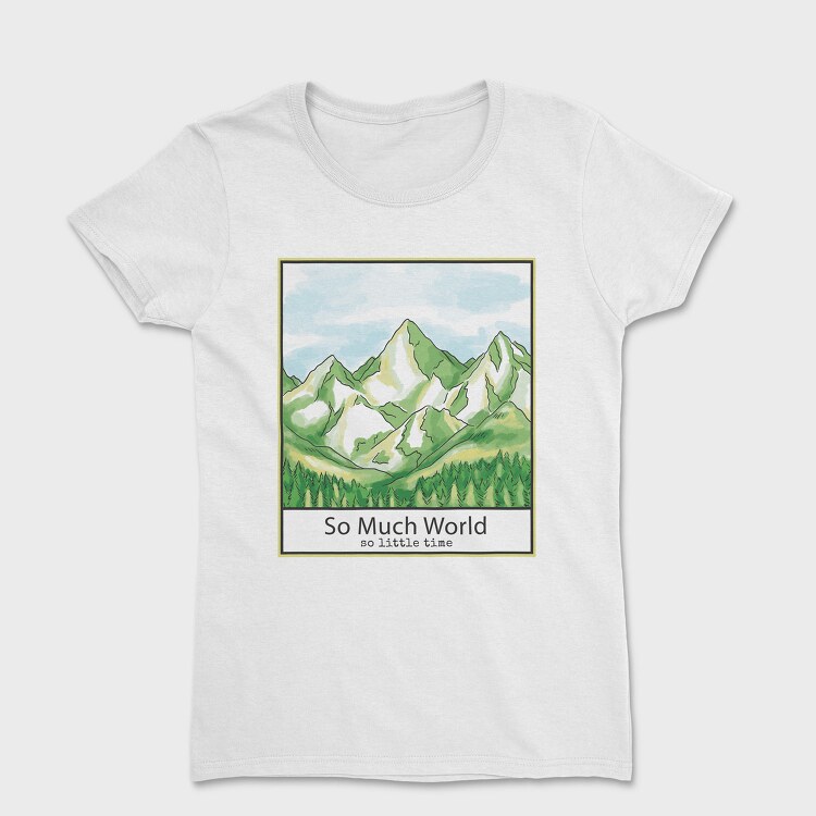 Mountain And Pine Trees Landscape Quote, Tricou Femei