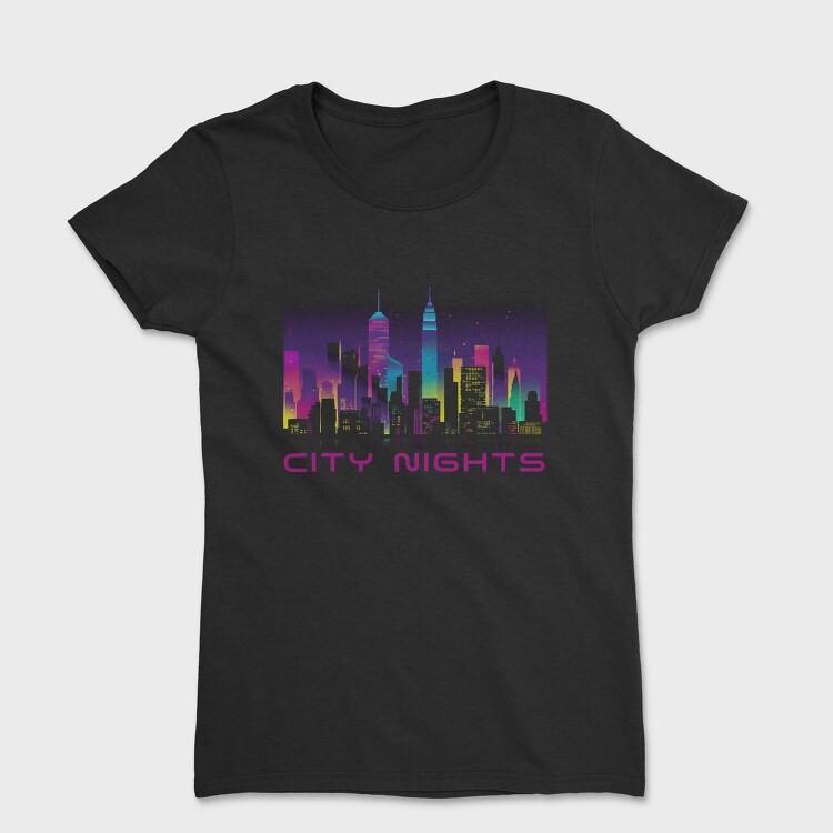 Neon City Skyline City Nights, Tricou Femei