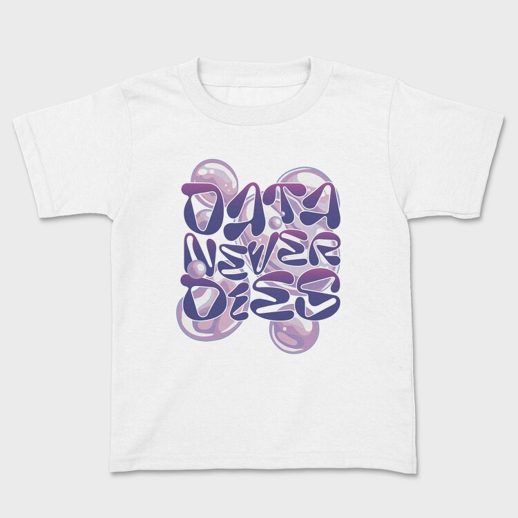 Y3K Data Never Dies Bubbles, Tricou Copii