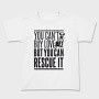 Rescue Pets Quote Can T Buy Love But Can Rescue It, Tricou Copii
