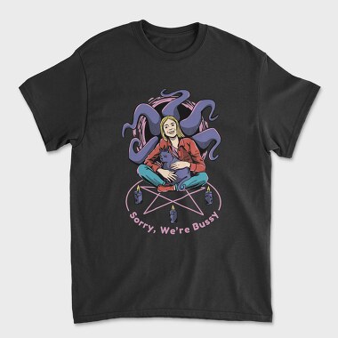 Satanic Woman And Cat In Ritual Sorry We Are Bussy, Tricou Barbati (Unisex)