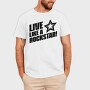 Live Like a Rock Star, Tricou Barbati (Unisex)