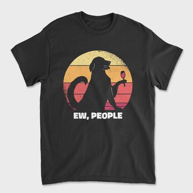 Tricou Barbati (Unisex), Dog Ew People